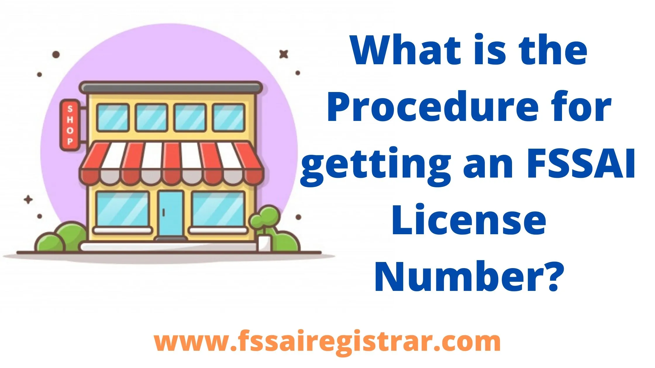  What is the Procedure for getting an FSSAI License Number